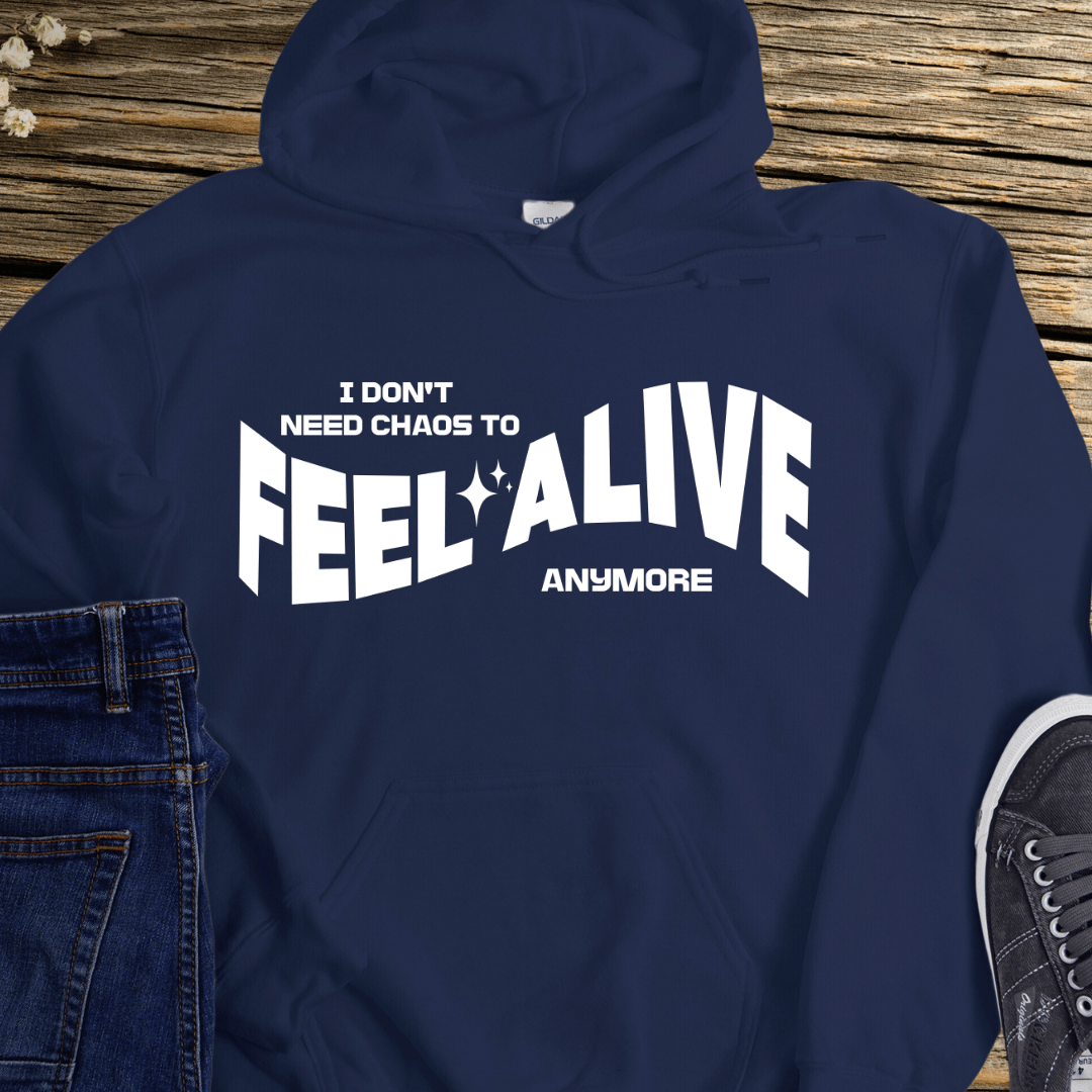 Recovery Hoodie | Inspiring Sobriety | I Don't Need Chaos