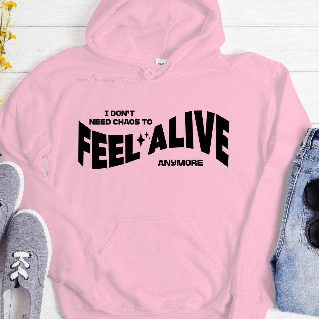 Recovery Hoodie | Inspiring Sobriety | I Don't Need Chaos