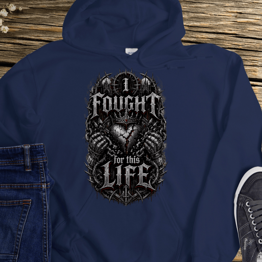 Recovery Hoodie | Inspiring Sobriety |  I Fought For This Life