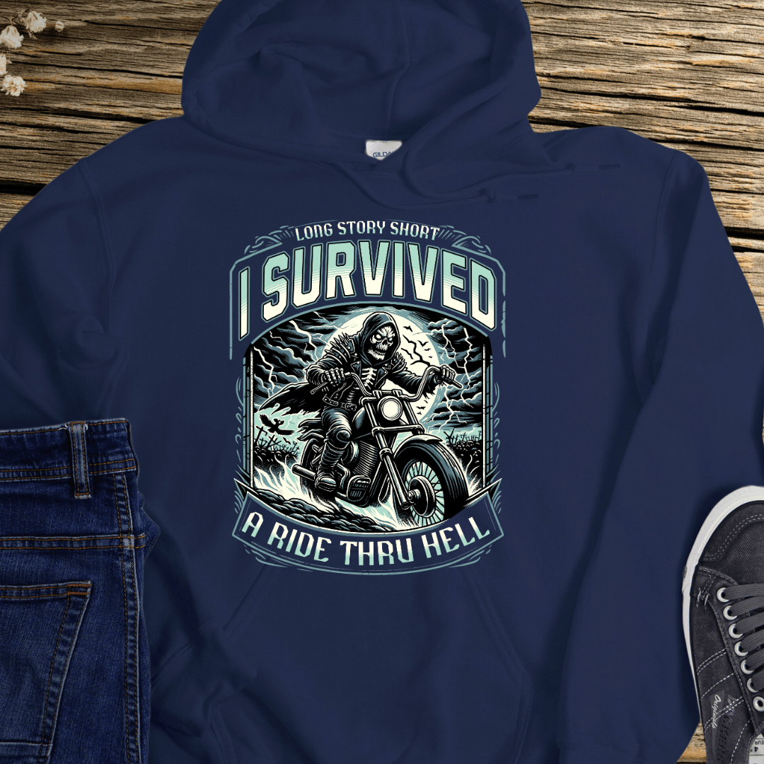 Recovery Hoodie | Inspiring Sobriety |  I Survived a Ride Thru Hell