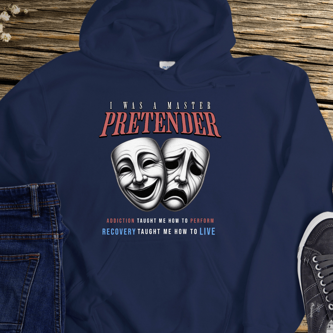Recovery Hoodie | Inspiring Sobriety |  Master Pretender
