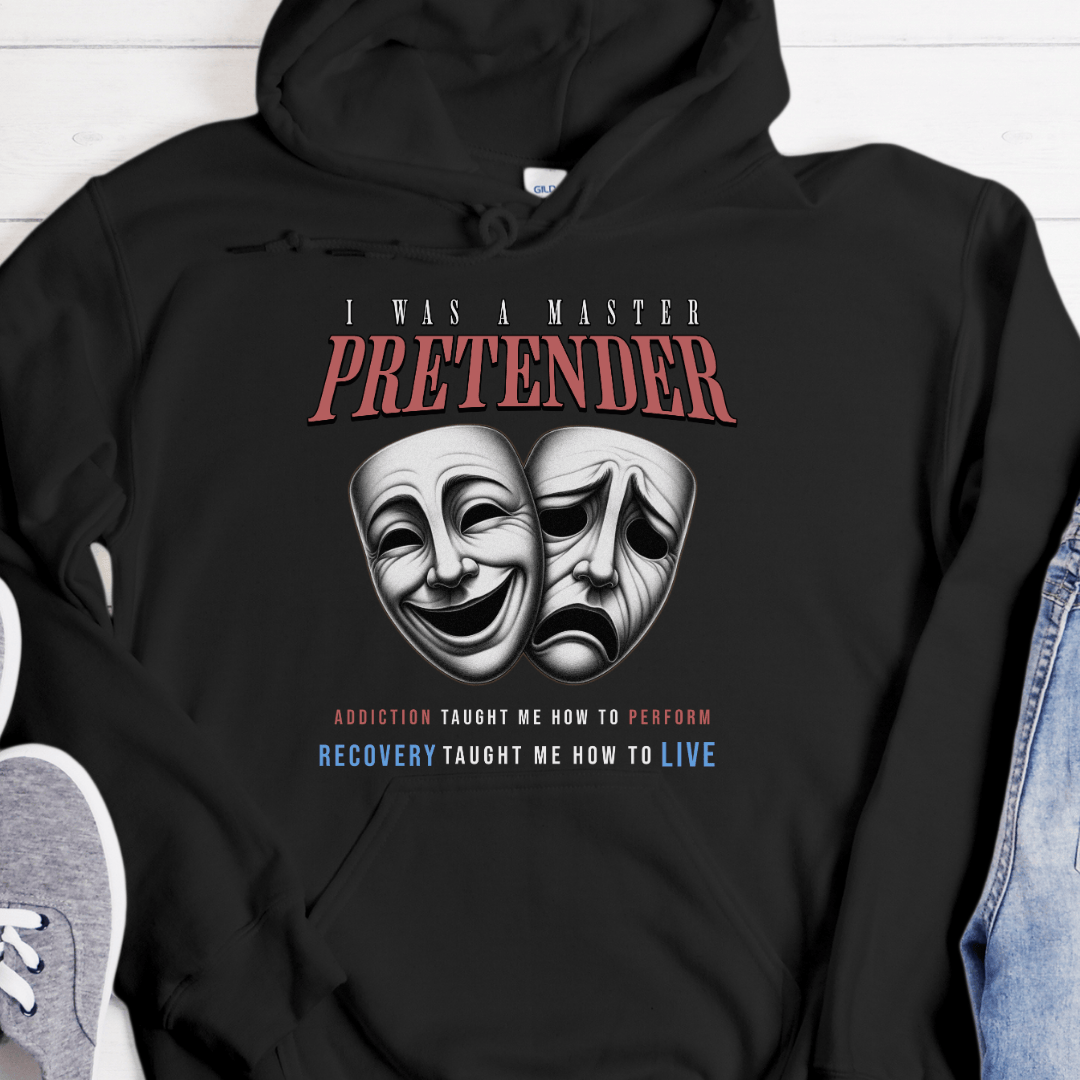 Recovery Hoodie | Inspiring Sobriety |  Master Pretender
