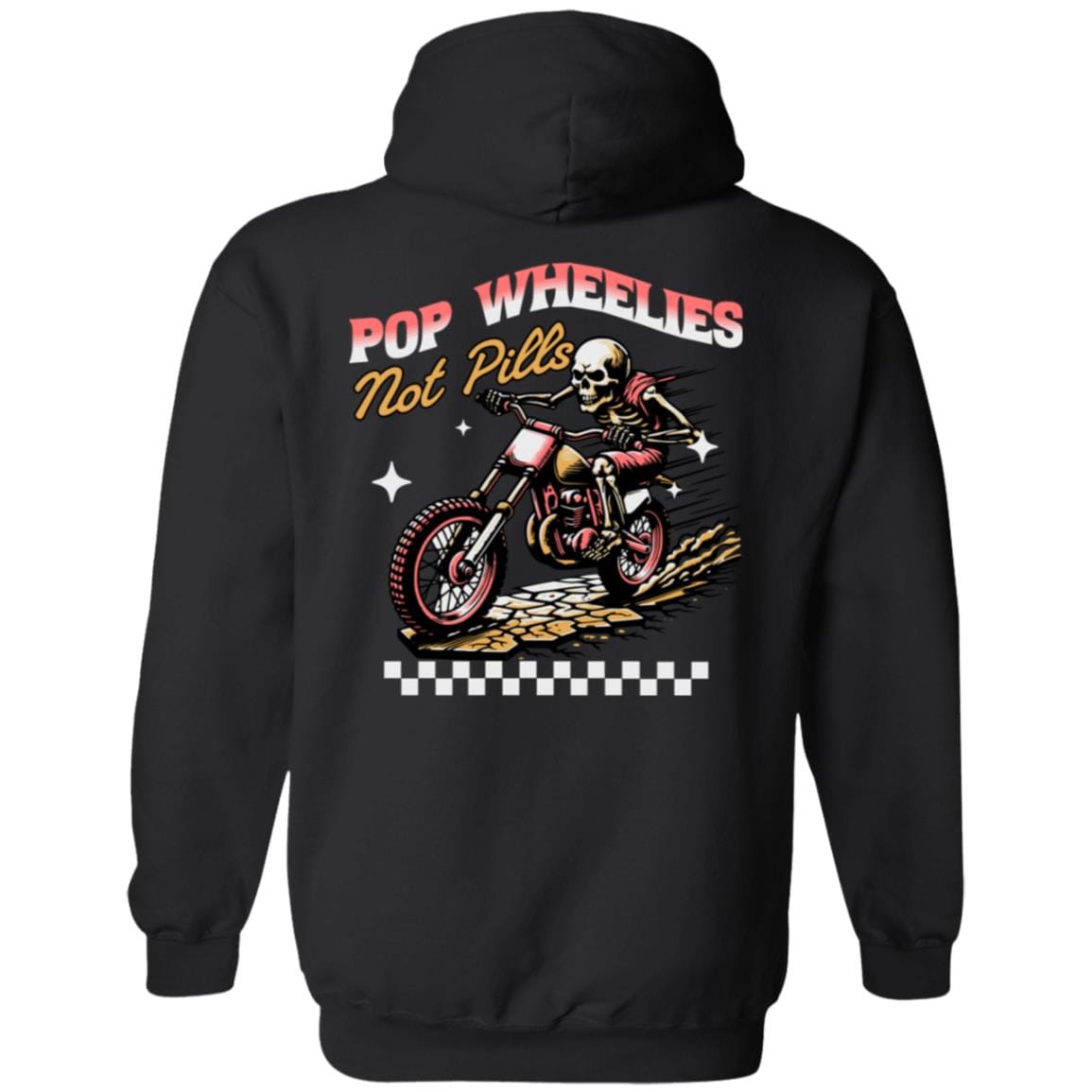 Recovery Hoodie | Inspiring Sobriety |  Pop Wheelies, Not Pills