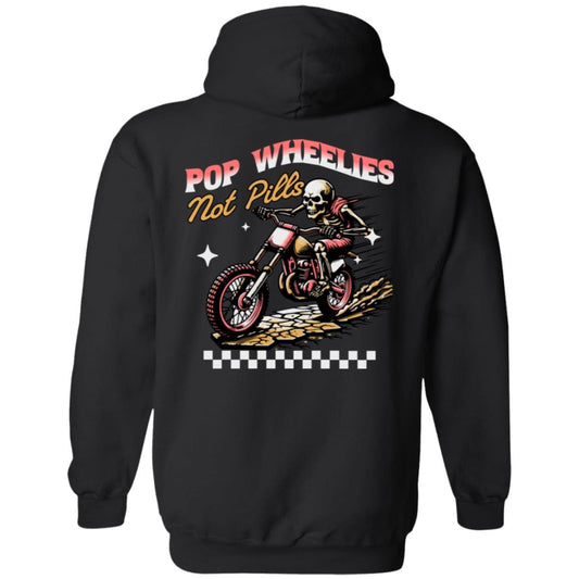 Recovery Hoodie | Inspiring Sobriety |  Pop Wheelies, Not Pills