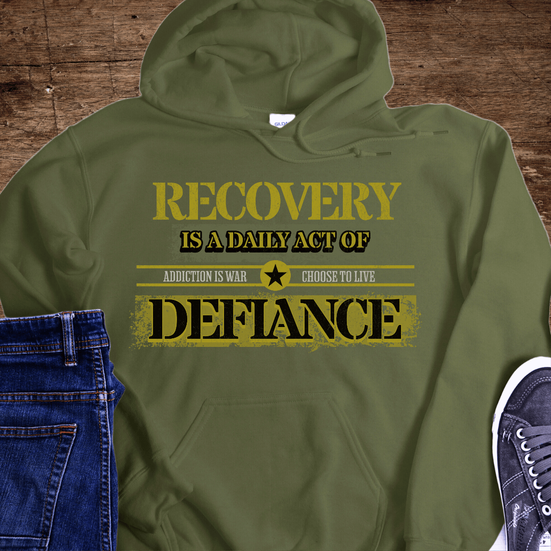 Recovery Hoodie | Inspiring Sobriety |  Recovery - A Daily Act of Defiance