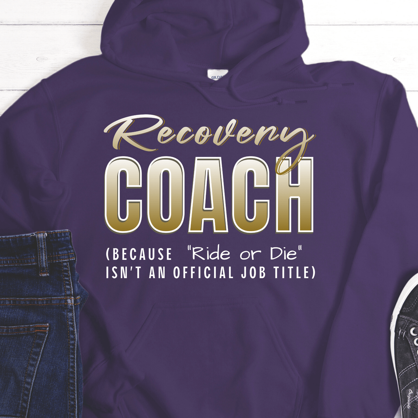 Recovery Hoodie | Inspiring Sobriety |  Recovery Coach (Ride or Die)