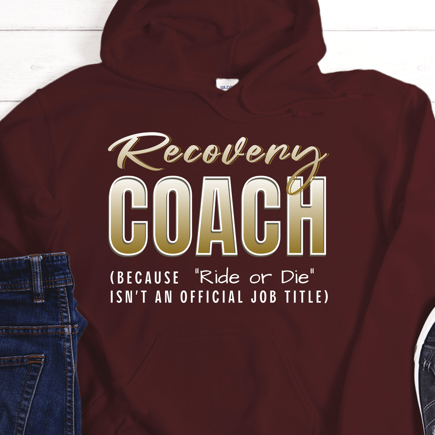 Recovery Hoodie | Inspiring Sobriety |  Recovery Coach (Ride or Die)