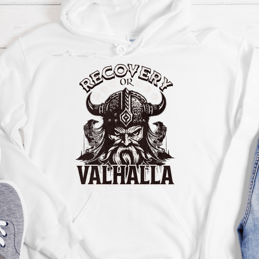 Recovery Hoodie | Inspiring Sobriety |  Recovery or Valhalla
