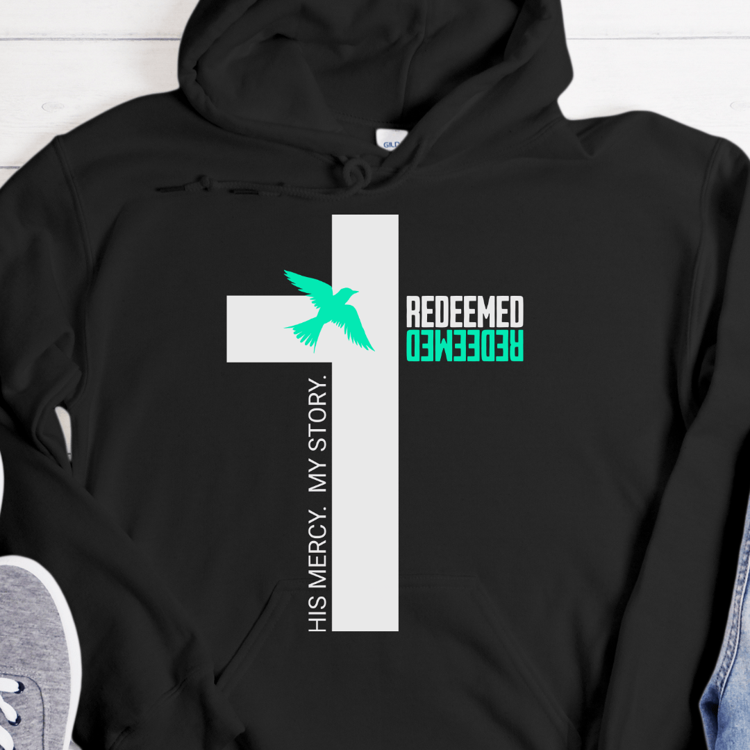 Recovery Hoodie | Inspiring Sobriety |  Redeemed.  His Mercy.  My Story