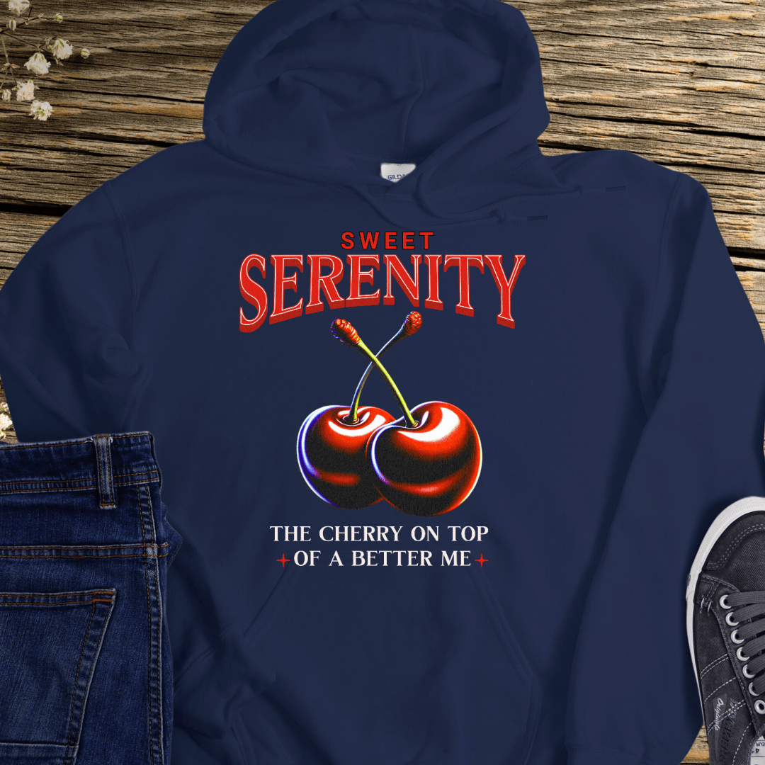 Recovery Hoodie | Inspiring Sobriety |  Sweet Serenity