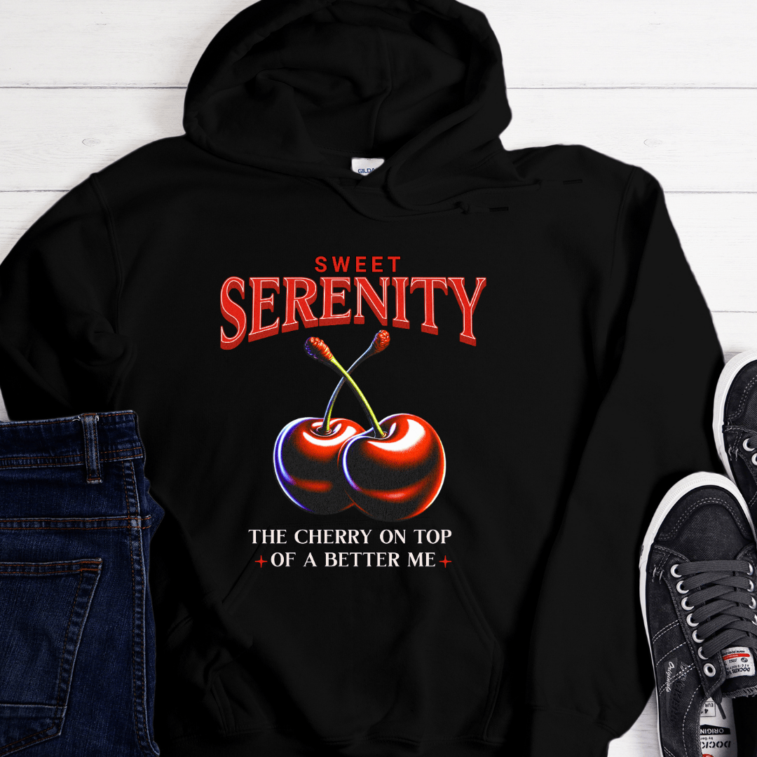 Recovery Hoodie | Inspiring Sobriety |  Sweet Serenity