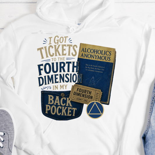 Recovery Hoodie | Inspiring Sobriety |  Tickets to the 4th Dimension