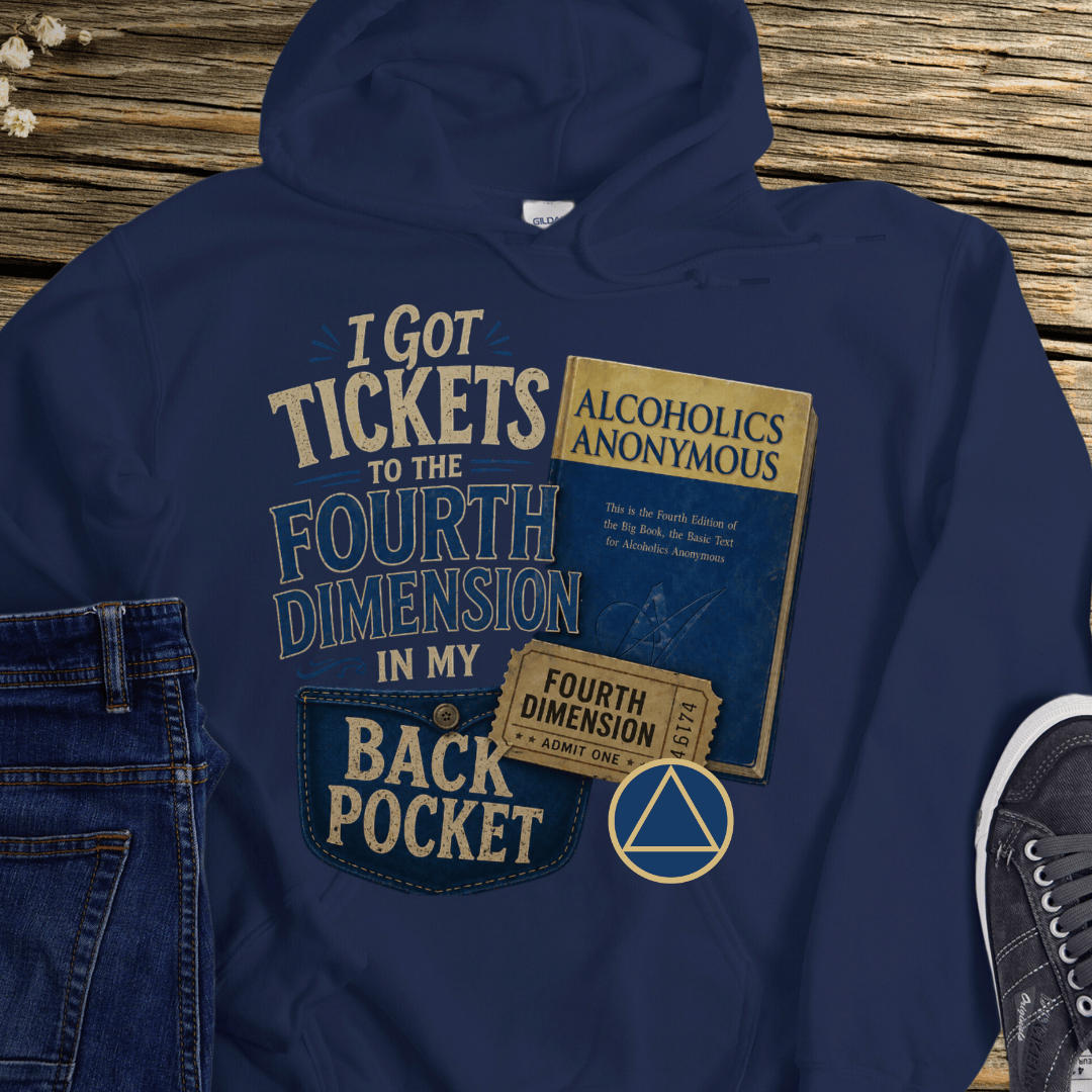 Recovery Hoodie | Inspiring Sobriety |  Tickets to the 4th Dimension