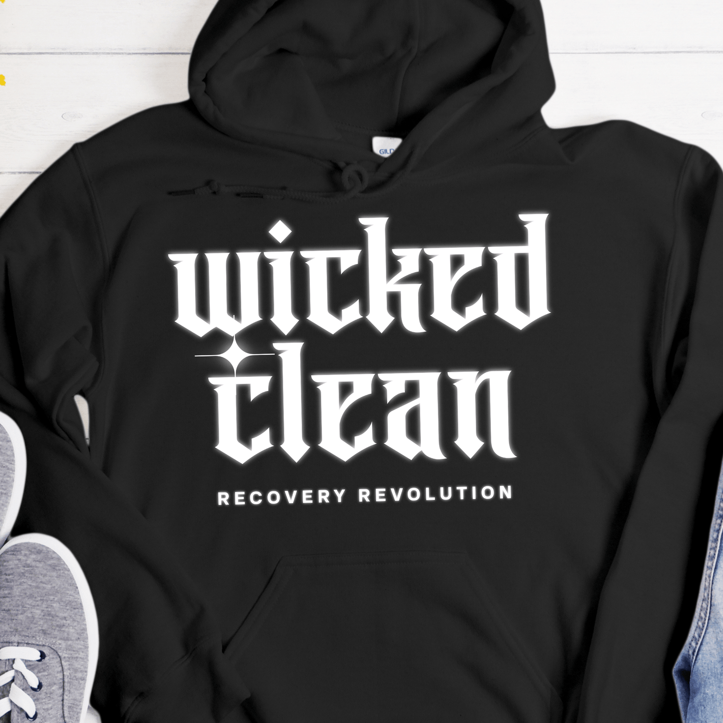 Recovery Hoodie | Inspiring Sobriety |  Wicked Clean