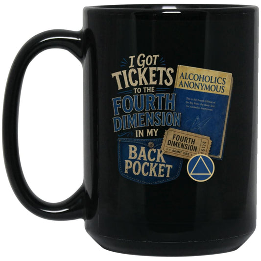 Recovery Mug | Inspiring Sobriety |  Tickets to the 4th Dimension