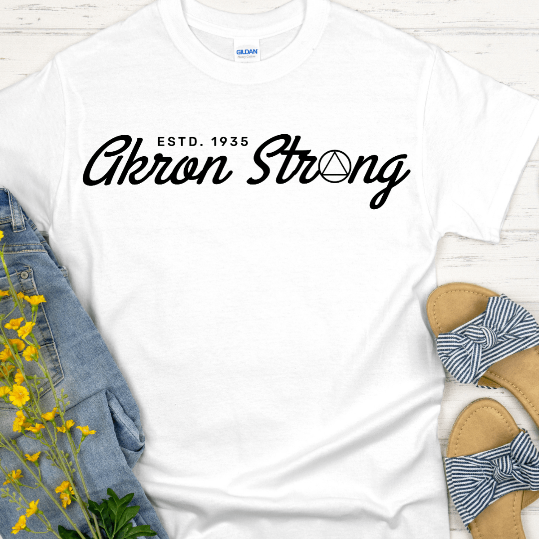 Recovery T-Shirt | Inspiring Sobriety |  Akron Strong Est. 1935