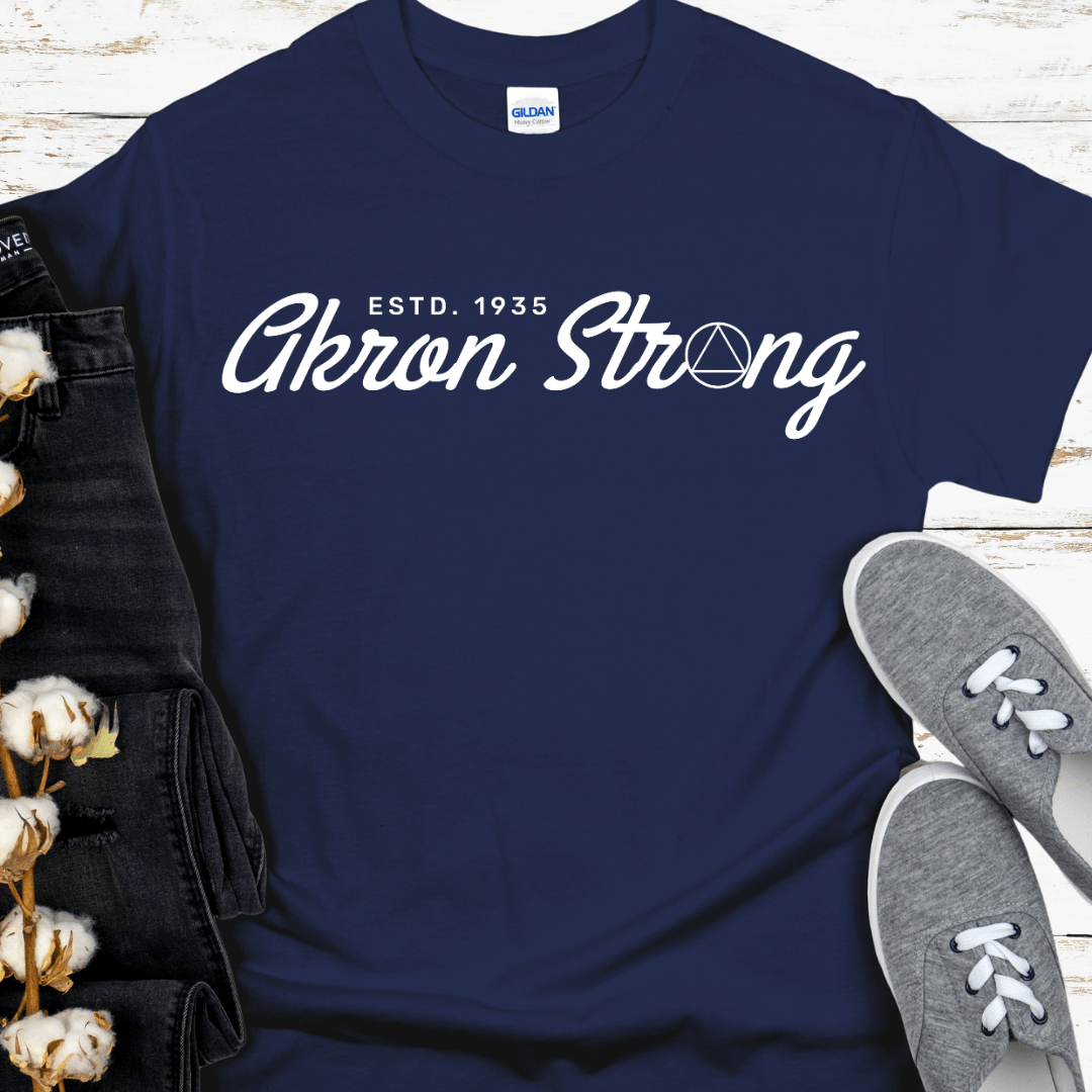 Recovery T-Shirt | Inspiring Sobriety |  Akron Strong Est. 1935