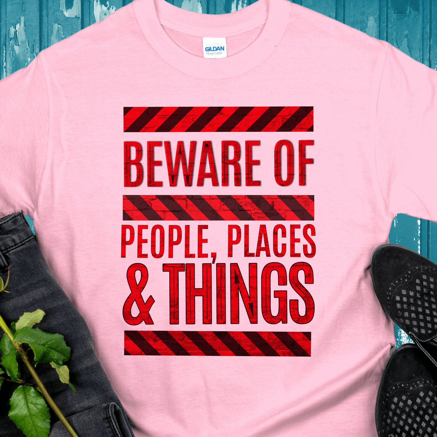 Recovery T-Shirt | Inspiring Sobriety |   Beware of People, Places & Things
