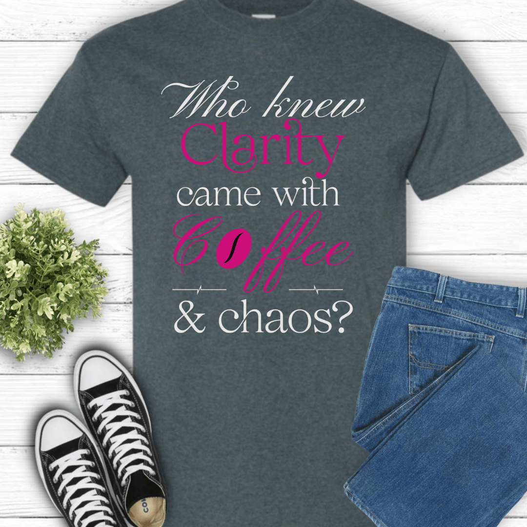 Recovery T-Shirt | Inspiring Sobriety |  Clarity, Coffee & Chaos