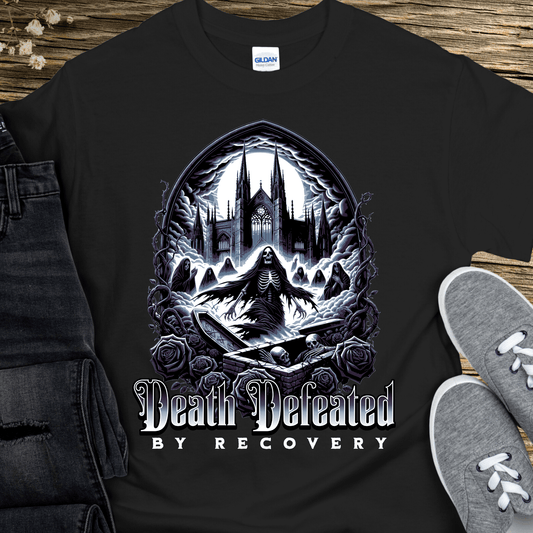 Recovery T-Shirt | Inspiring Sobriety |  Death Defeated By Recovery