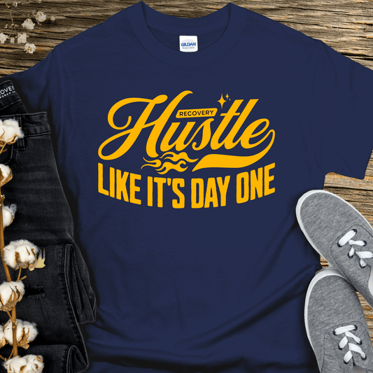 Recovery T-Shirt | Inspiring Sobriety |   Hustle Like It's Day One
