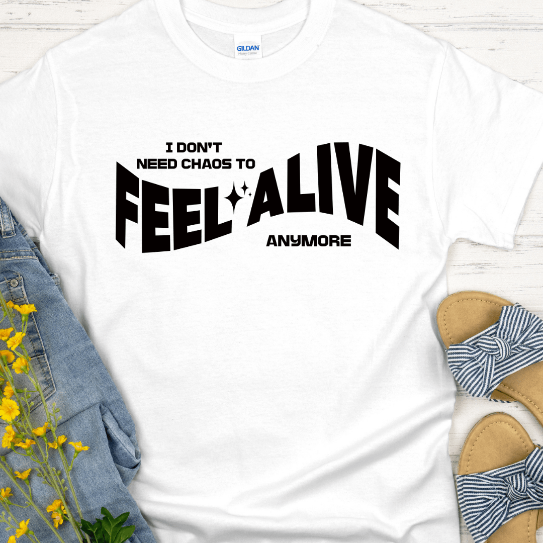 Recovery T-Shirt | Inspiring Sobriety |  I Don't Need Chaos