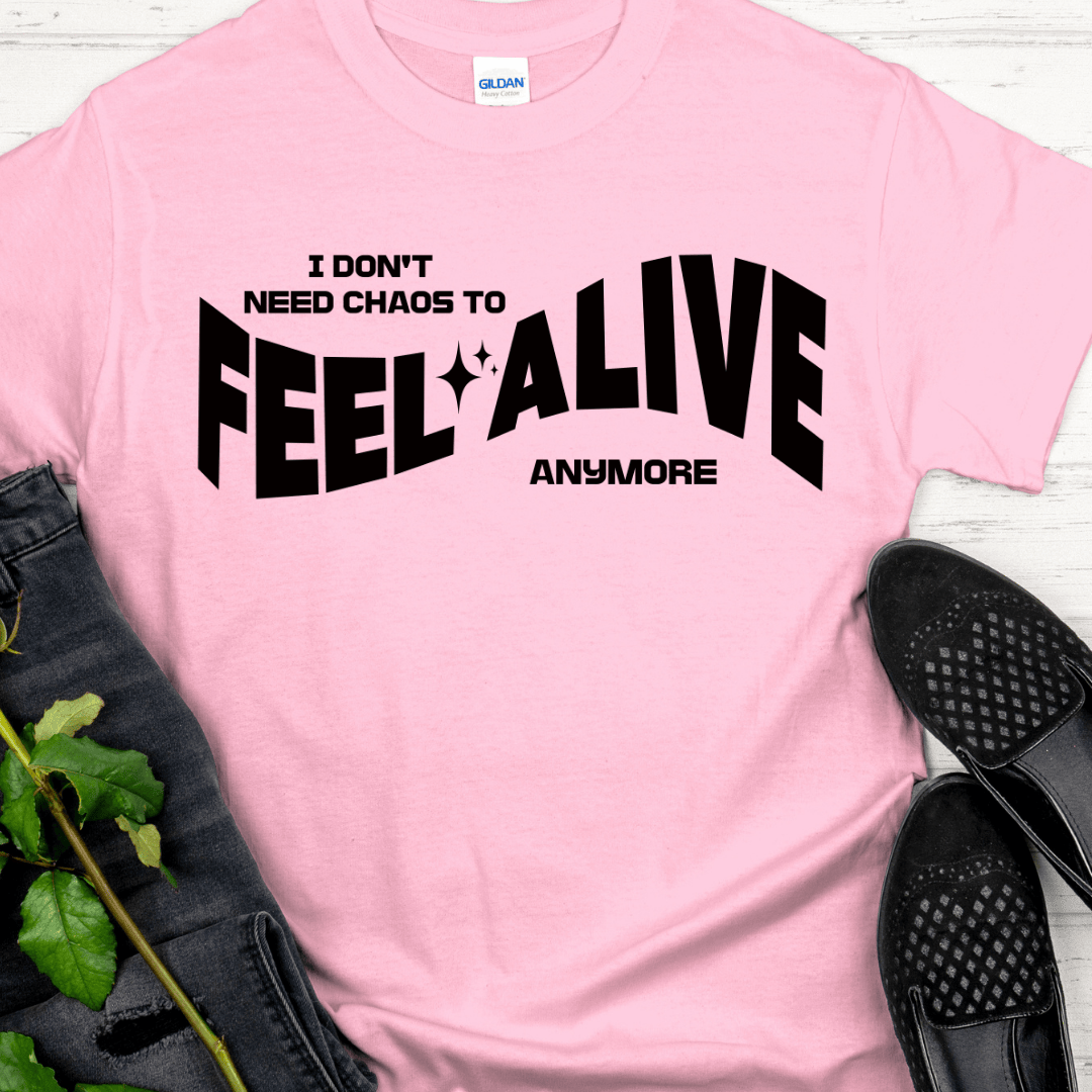 Recovery T-Shirt | Inspiring Sobriety |  I Don't Need Chaos