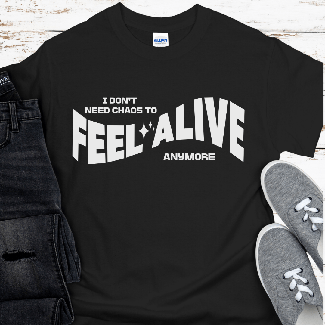 Recovery T-Shirt | Inspiring Sobriety |  I Don't Need Chaos