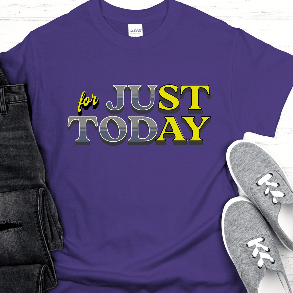Recovery T-Shirt | Inspiring Sobriety |  Just For Today (STAY)