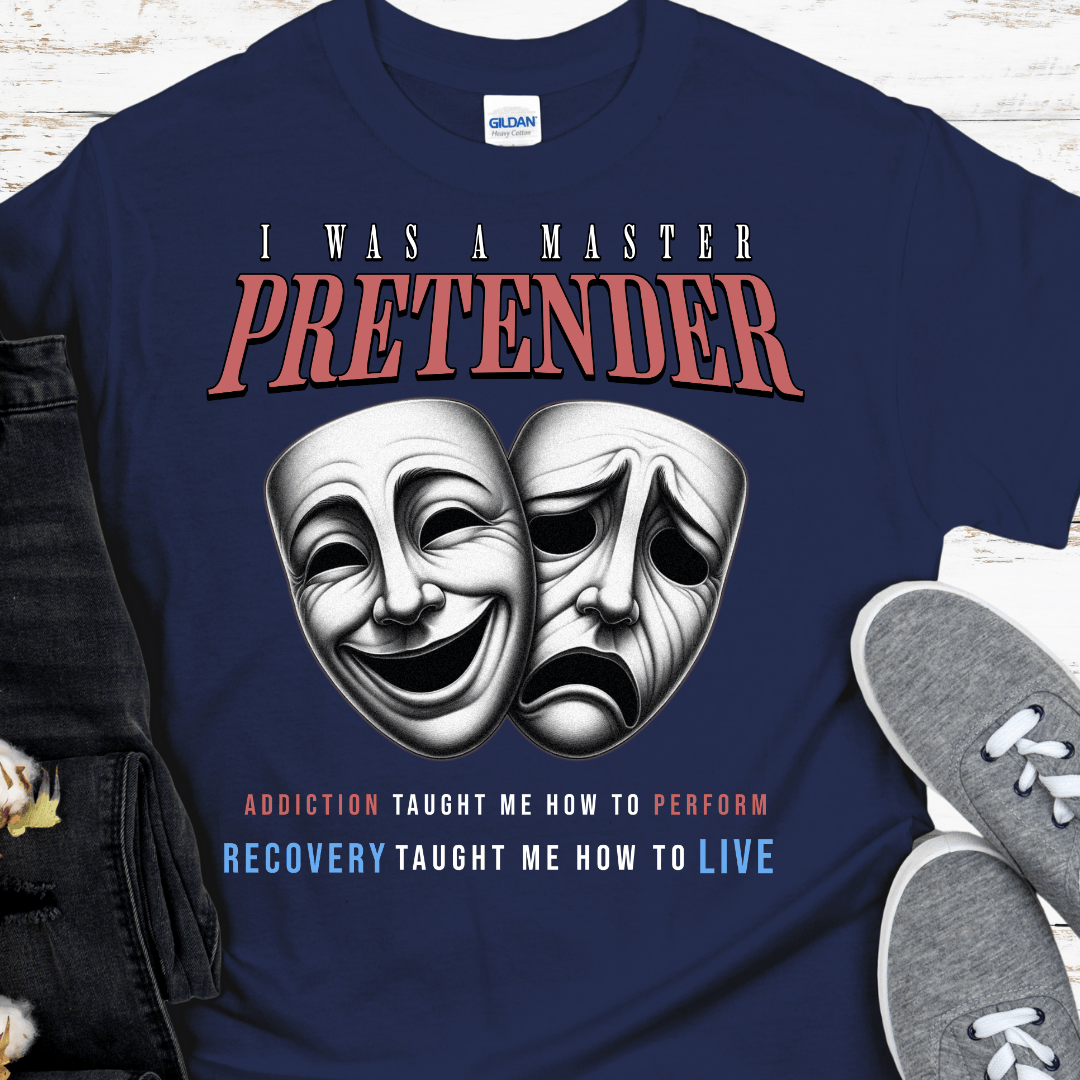 Recovery T-Shirt | Inspiring Sobriety |  Master Pretender