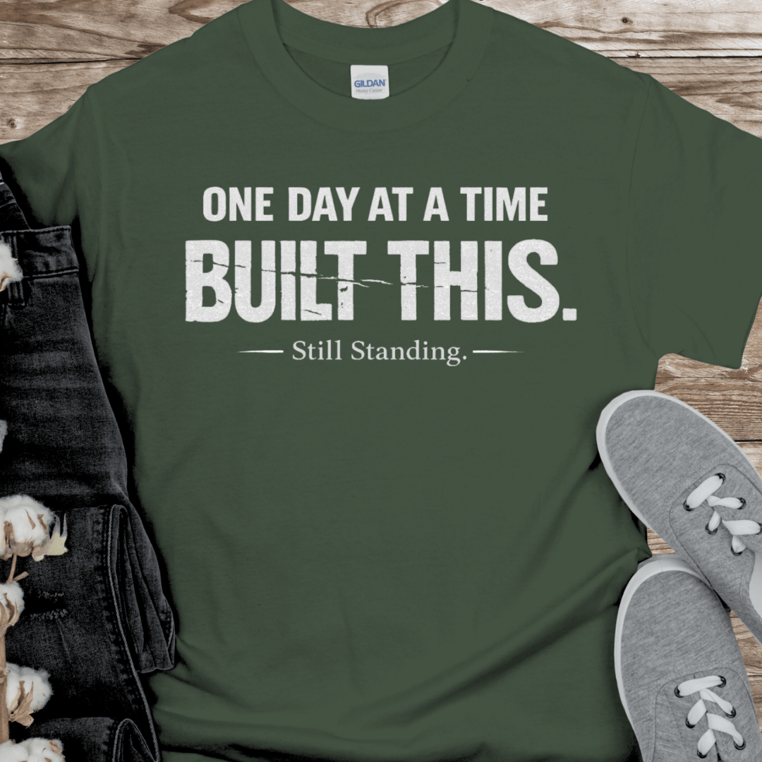 Recovery T-Shirt | Inspiring Sobriety |  One Day at a Time Built This