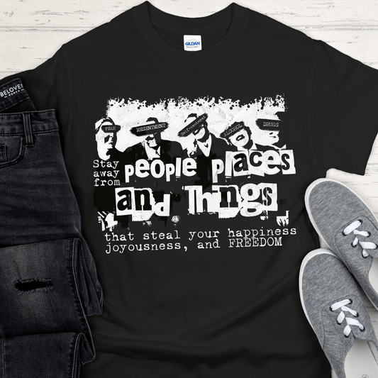 Recovery T-Shirt | Inspiring Sobriety |  People, Places & Things