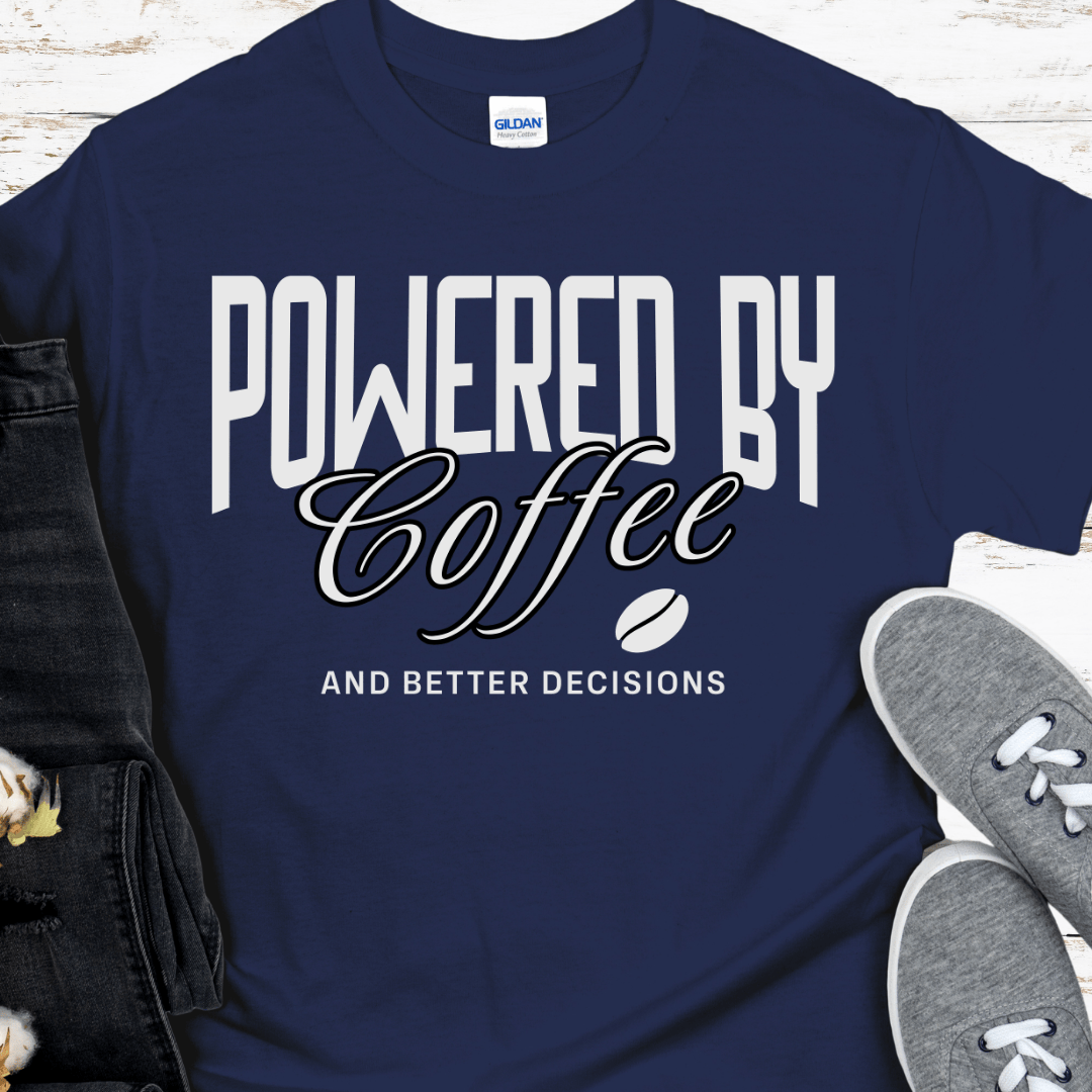 Recovery T-Shirt | Inspiring Sobriety |  Powered By Coffee & Better Decisions