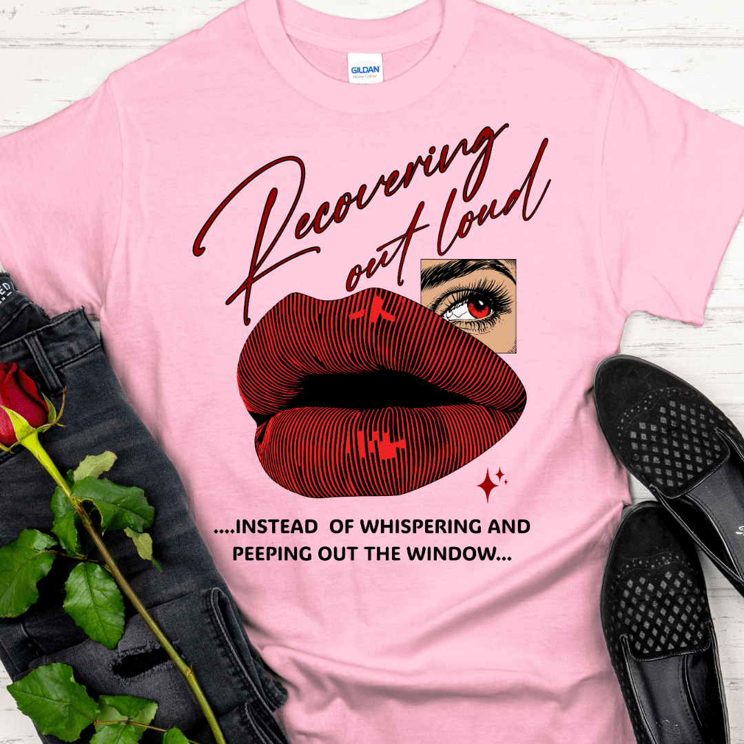 Recovery T-Shirt | Inspiring Sobriety |  Recovering Out Loud