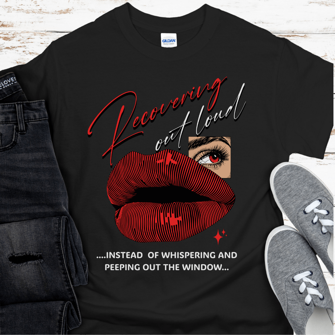 Recovery T-Shirt | Inspiring Sobriety |  Recovering Out Loud