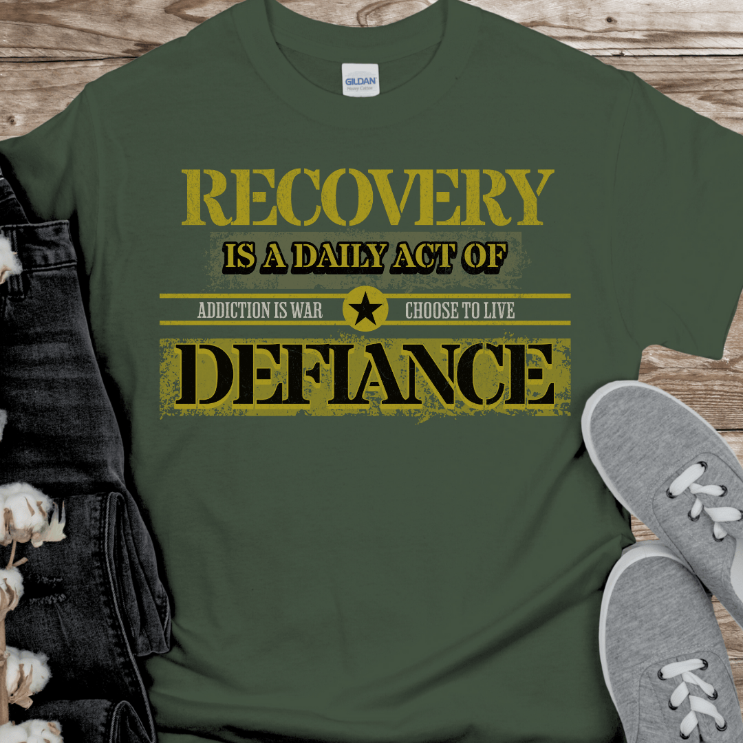 Recovery T-Shirt | Inspiring Sobriety |   Recovery - A Daily Act of Defiance