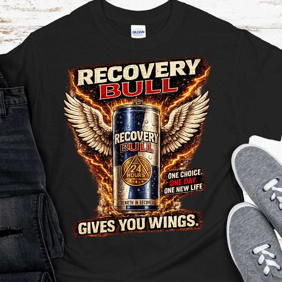 Recovery T-Shirt | Inspiring Sobriety |  Recovery Bull