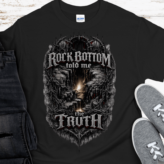 Recovery T-Shirt | Inspiring Sobriety | Rock Bottom Told Me The Truth