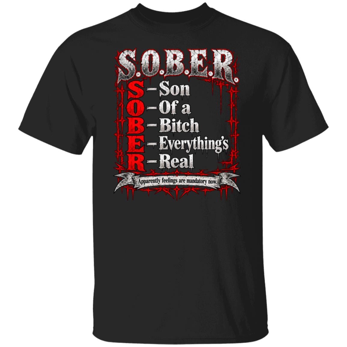 Recovery T-Shirt | Inspiring Sobriety |  SOBER Acronym