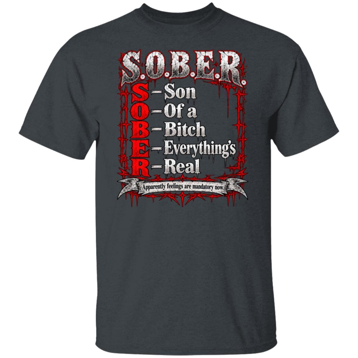 Recovery T-Shirt | Inspiring Sobriety |  SOBER Acronym
