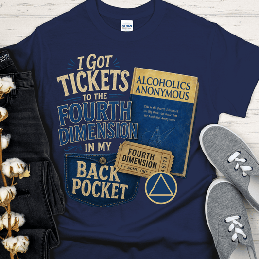 Recovery T-Shirt | Inspiring Sobriety |  Tickets to the 4th Dimension
