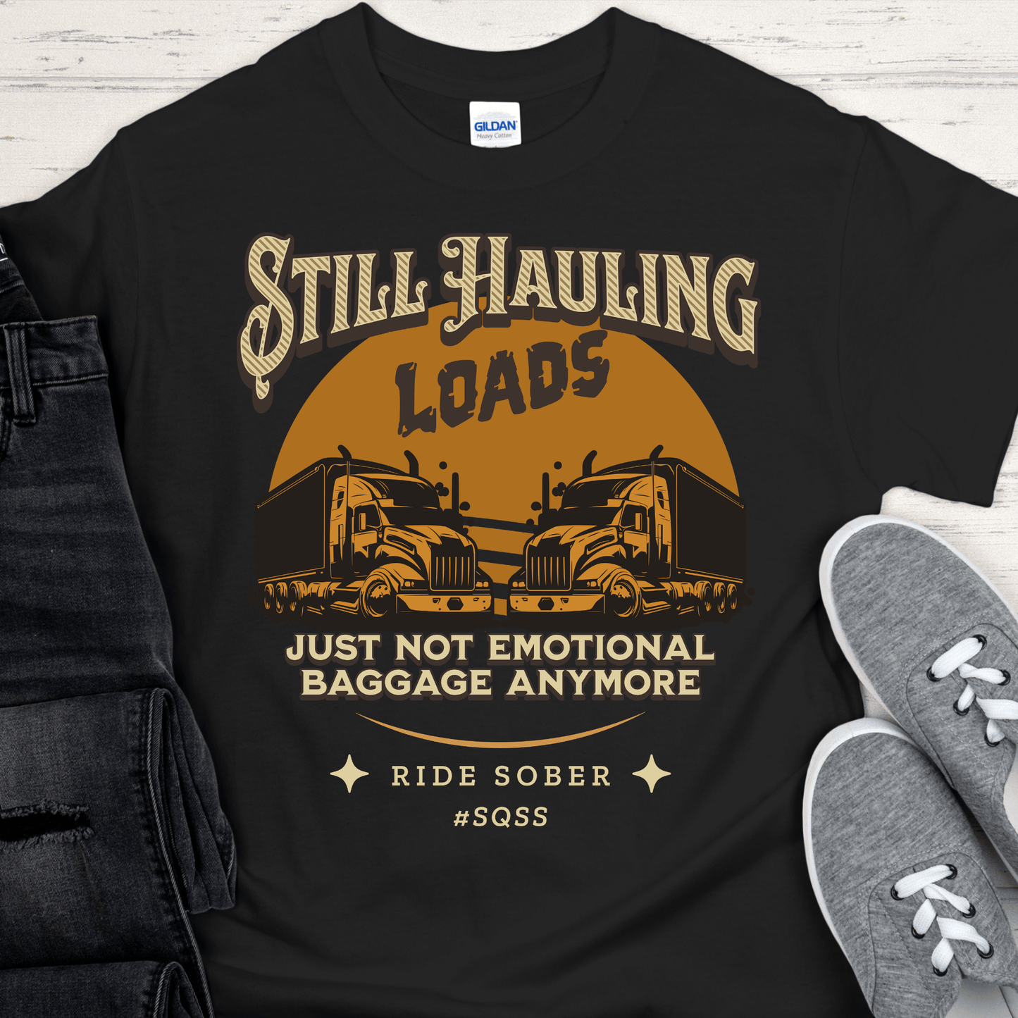 Recovery T-Shirt | Inspiring Sobriety | (Truckers) Still Hauling