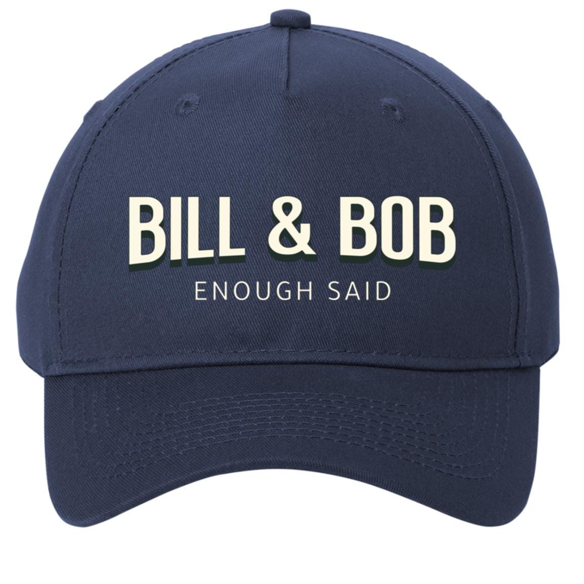 Recovery Twill Cap  | Inspiring Sobriety | Bill & Bob - Enough Said