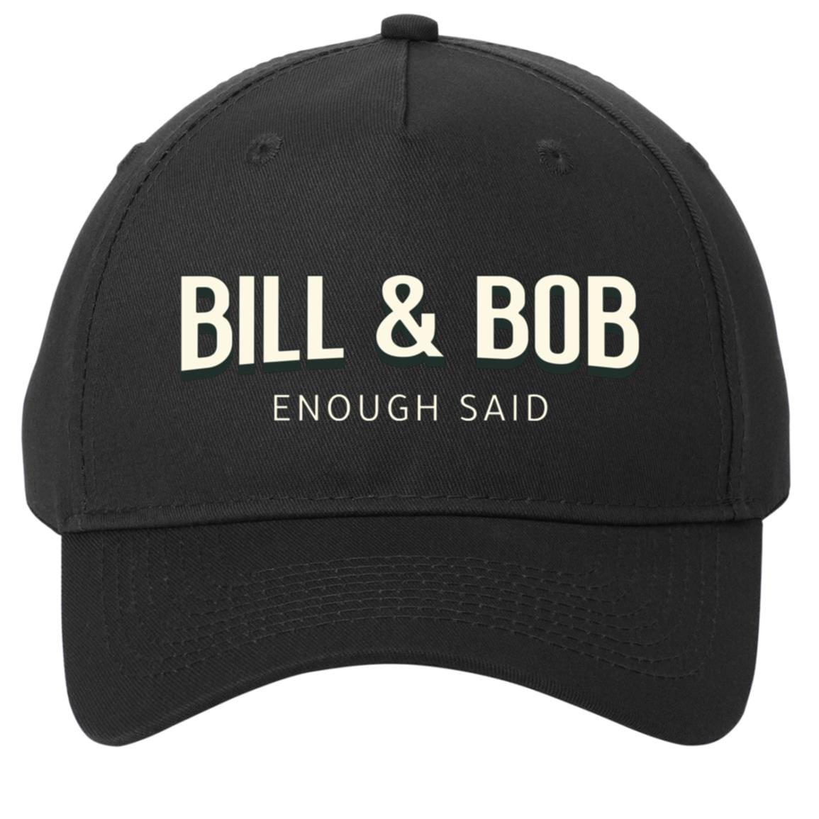Recovery Twill Cap  | Inspiring Sobriety | Bill & Bob - Enough Said