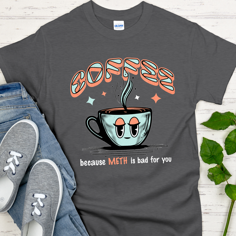 Custom Recovery T-Shirt | Inspiring Sobriety |  Coffee Because (DOC) Is Bad For You