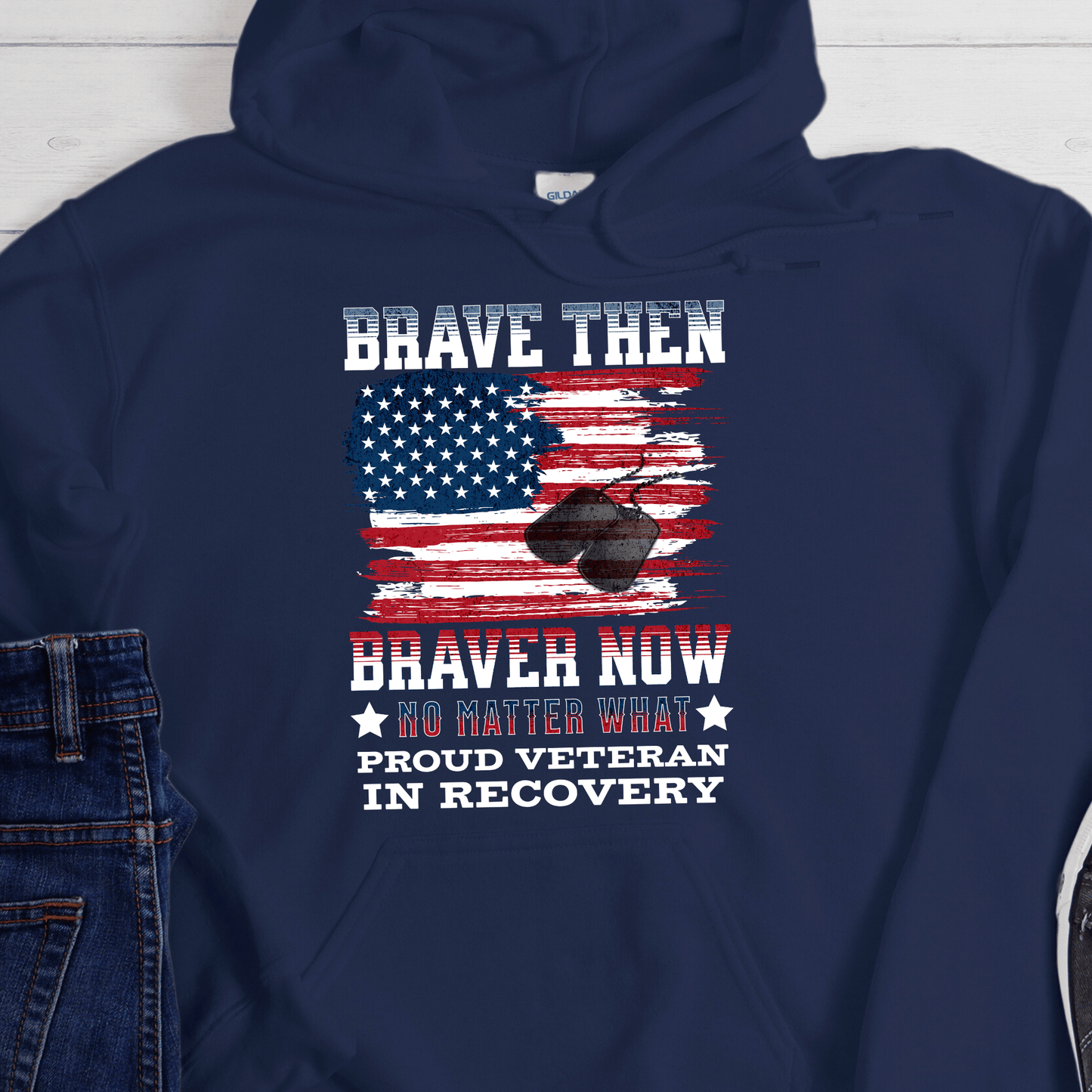 Veteran Recovery Hoodie | Inspiring Sobriety |  Brave Then, Braver Now