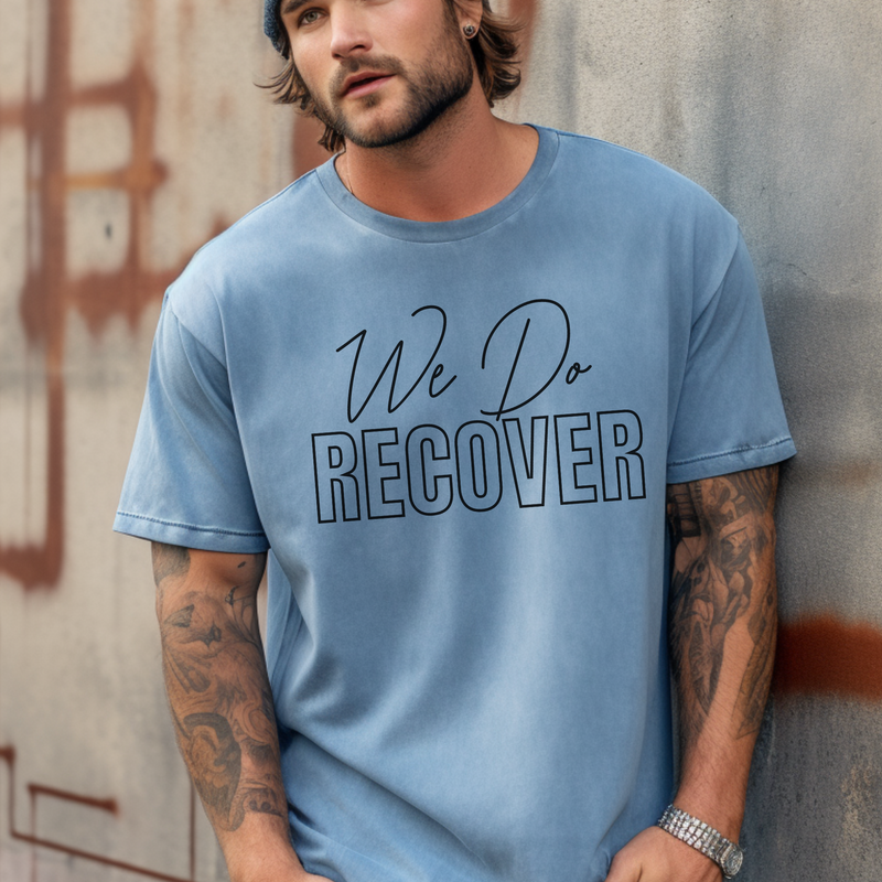Recovery Comfort Colors T-Shirt | Inspiring Sobriety |  We Do Recover