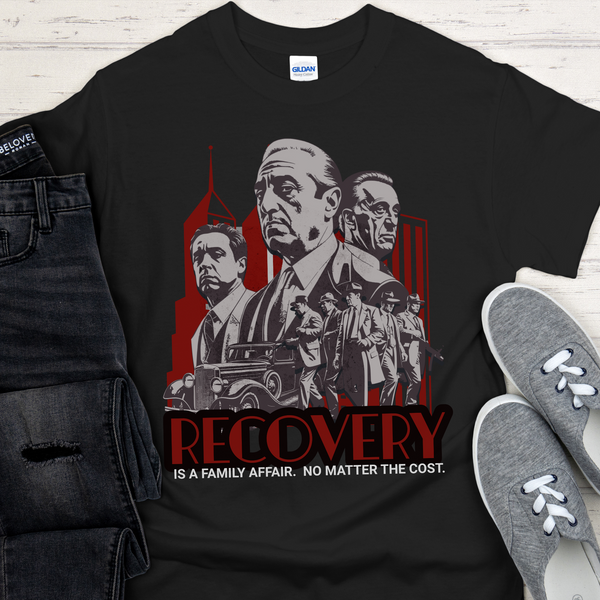 Recovery T-Shirt | Inspiring Sobriety |  Recovery is a Family Affair