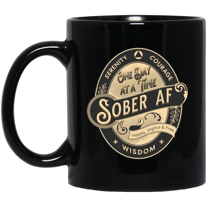Addiction Recovery Mug | Inspiring Sobriety | Sober AF  serenity courage wisdom one day at a time happy joyous and free