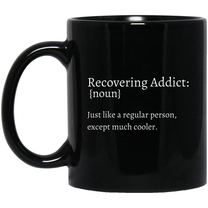 funny NA addiction recovery recovering addict dictionary definition black coffee mug